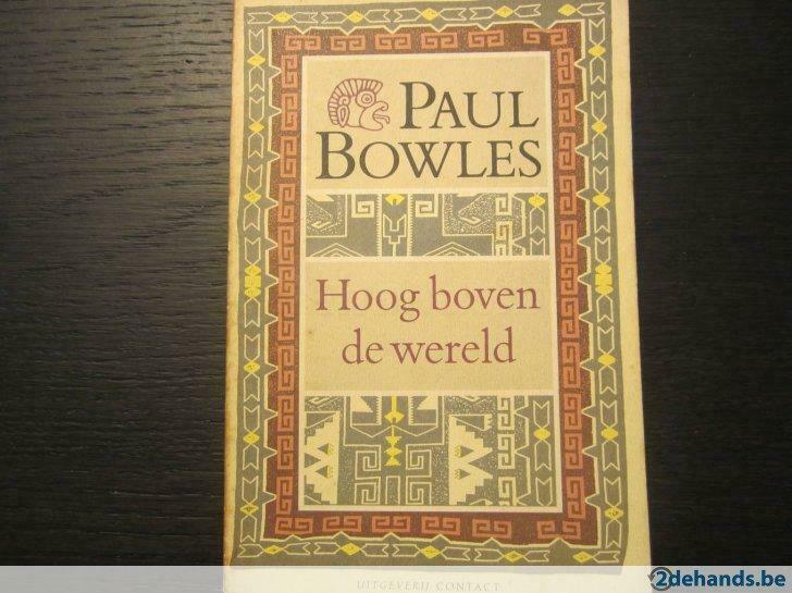 Hoog boven de wereld ( Paul Bowles ), Boeken, Ophalen of Verzenden, Gelezen
