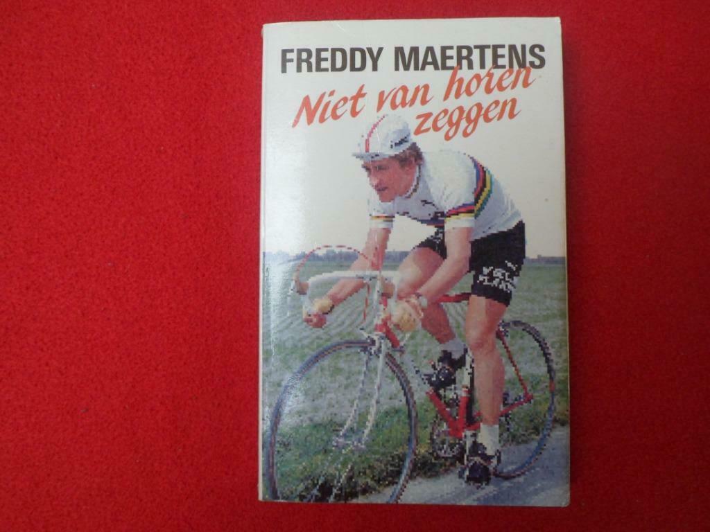 Freddy Maertens: Niet van horen zeggen, Livres, Livres de sport, Enlèvement ou Envoi, F. Maertens / M. Adriaens, Course à pied et Cyclisme