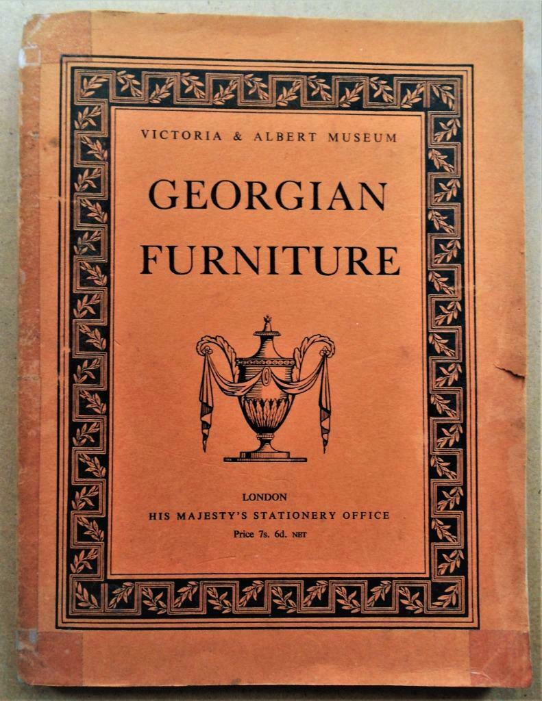 Georgian Furniture [Victoria & Albert Museum] - 1951, Utilisé, Autres sujets/thèmes, Enlèvement ou Envoi, Ralph Edwards (compiler)