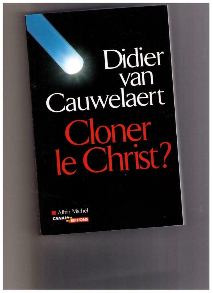Clooner le Christ? - Didier van Cauwelaert - Albin Michel, Livres, Didier van Cauwelaert, Christianisme | Catholique, Enlèvement ou Envoi
