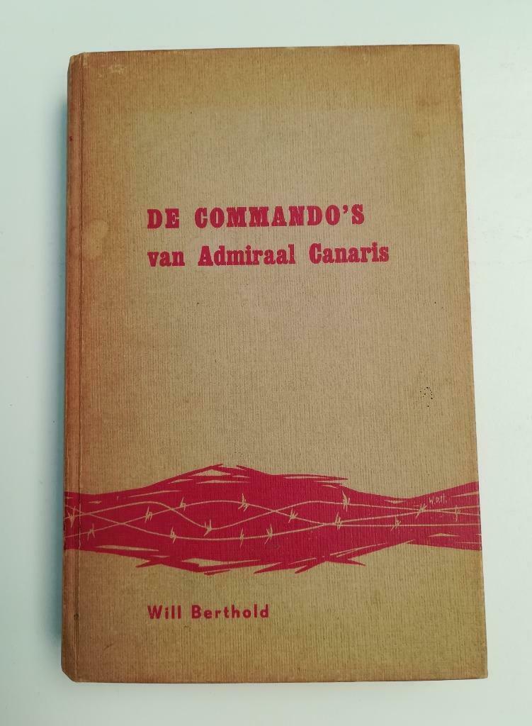 De commando's van Admiraal Canaris (Will Berthold / Ca.1959), Boeken, Will Berthold, Ophalen of Verzenden, Algemeen, Tweede Wereldoorlog