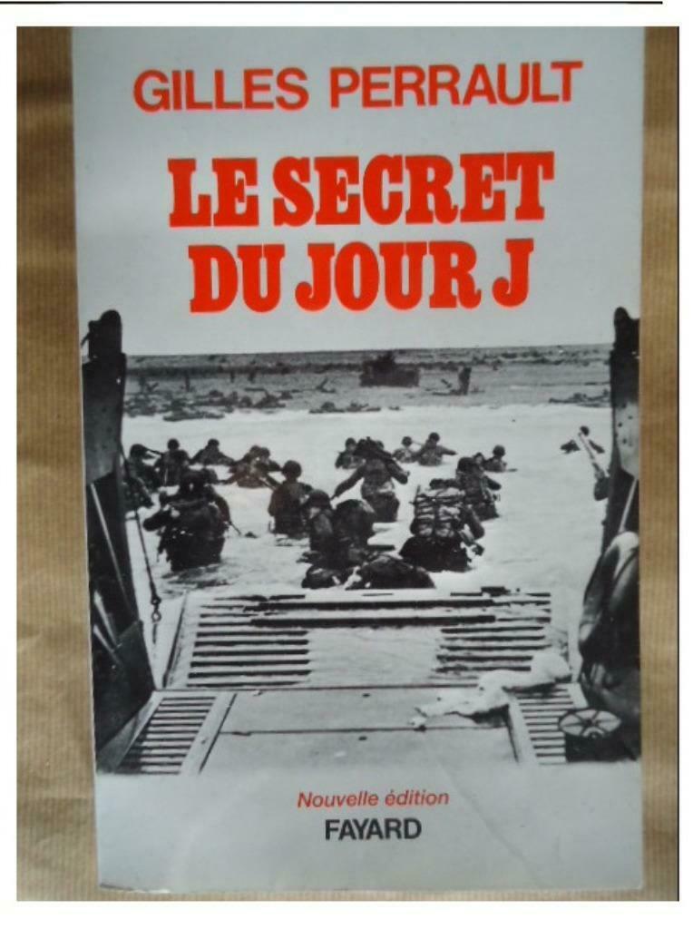 GILLES PERRAULT LE SECRET DU JOUR J. Nouvelle édition Fayard, Enlèvement ou Envoi, Utilisé