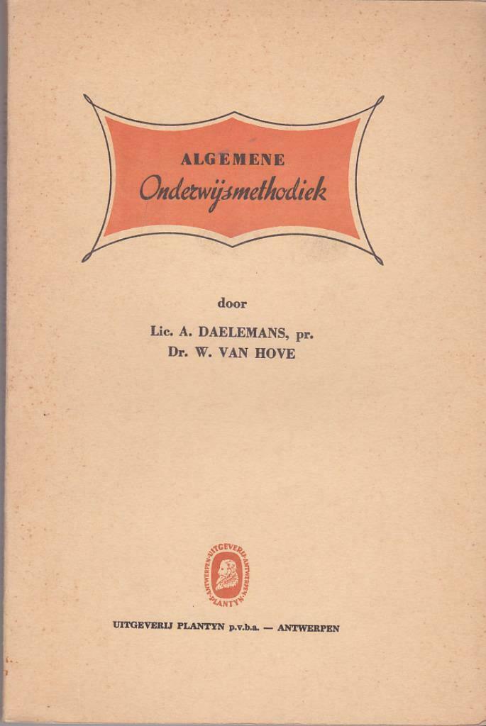 A. Daelemans en W. Van Hove, Algemene onderwijsmethodiek., Ophalen of Verzenden, Zo goed als nieuw, Overige onderwerpen