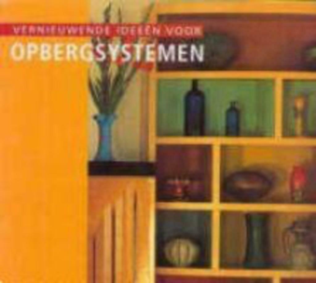Vernieuwende ideeen voor opbergsystemen, Ophalen of Verzenden, Gelezen