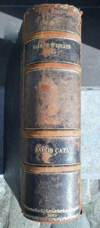 Jacob Cats. Alle de Wercken, antiek boek 1862. 400 platen, Ophalen of Verzenden, Jacob Cats