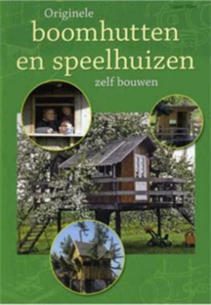 Originele boomhutten en speelhuizen zelf bouwen, Enlèvement ou Envoi, Utilisé