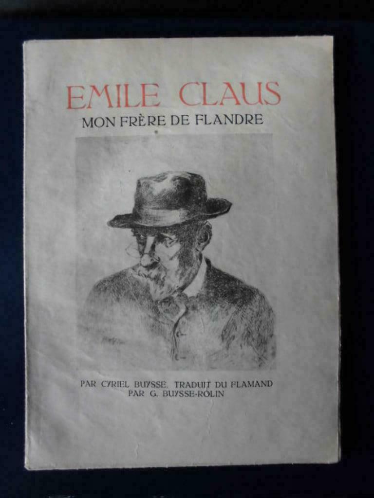 Emile Claus, mon frère de Flandre, Cyriel Buysse 1926, Livres, Peinture et dessin, Enlèvement ou Envoi, Comme neuf, Buysse Cyriel