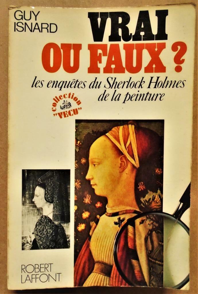 Vrai ou faux? les enquêtes du Sherlock Holmes de la peinture, Boeken, Kunst en Cultuur | Beeldend, Gelezen, Overige onderwerpen