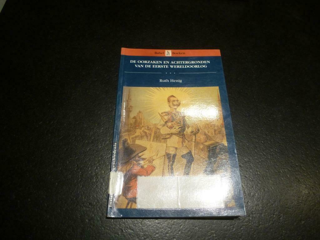 Oorzaken en achtergronden van de Eerste Wereldoorlog 14-18, Gelezen, Ophalen of Verzenden, Voor 1940, Algemeen