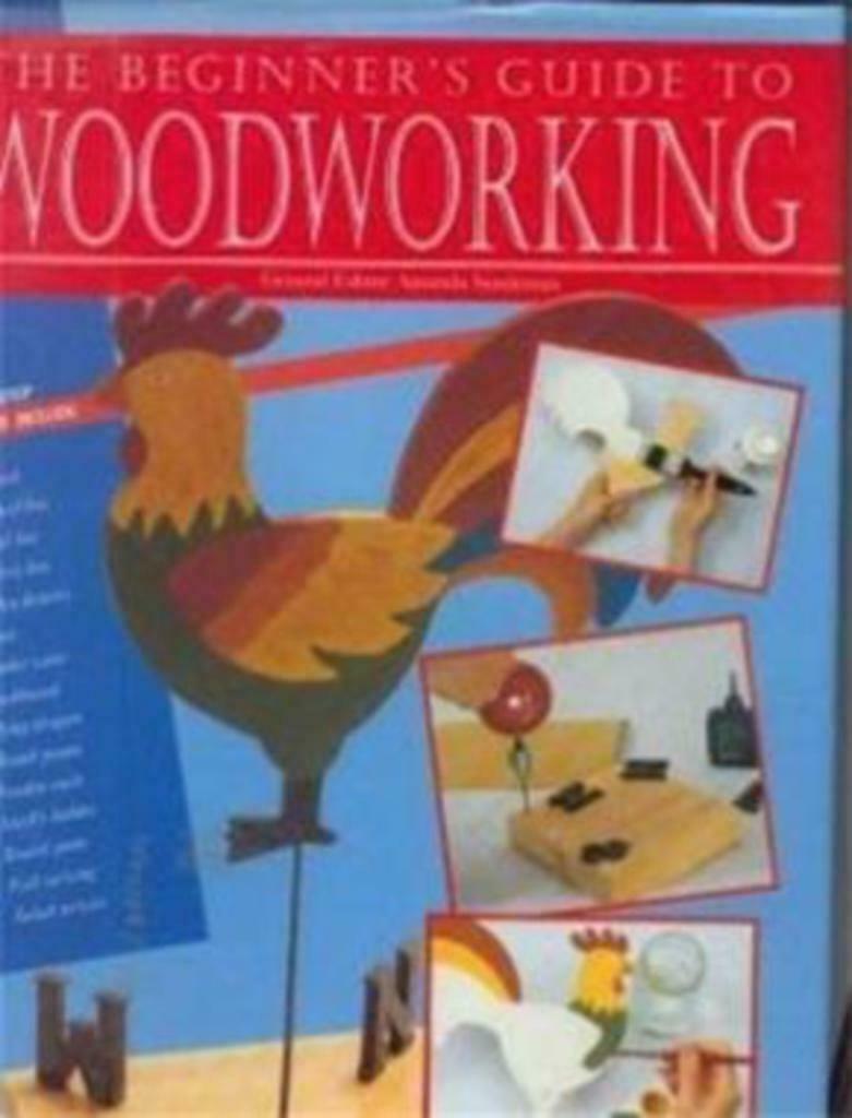 The beginner's guide to Woodworking, Boeken, Hobby en Vrije tijd, Gelezen, Houtbewerking, Ophalen of Verzenden