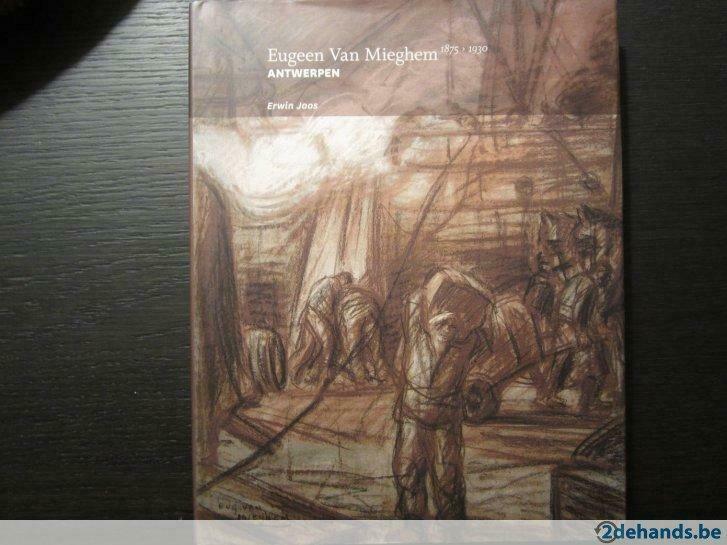 Eugeen Van Mieghem 1875-1930 - Antwerpen, Boeken, Ophalen of Verzenden, Gelezen