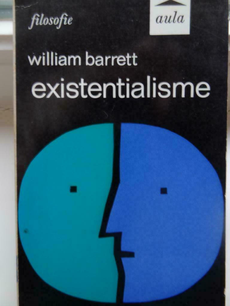 Existentialisme, Gelezen, Wijsbegeerte of Ethiek, Ophalen of Verzenden, William Barrett