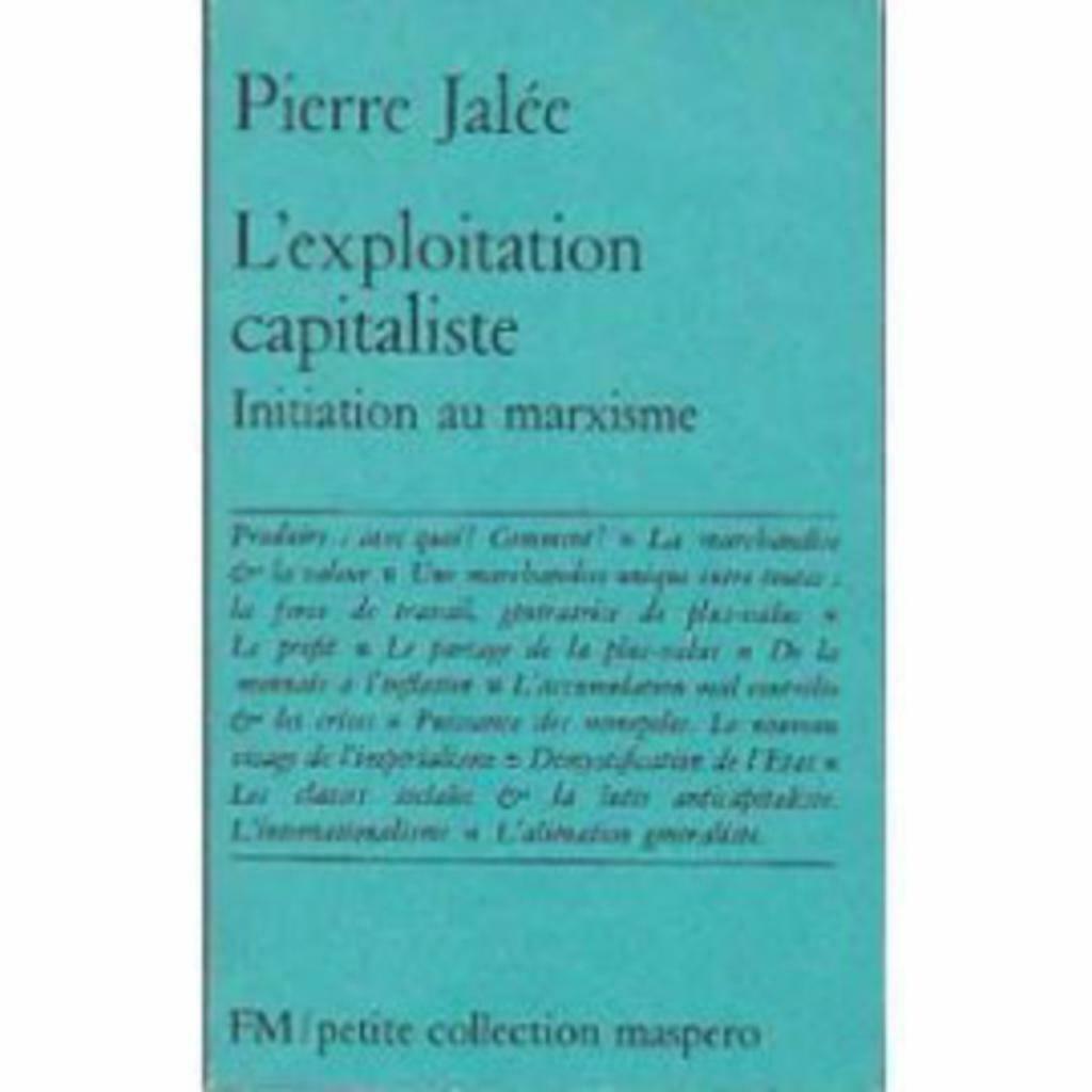 L'exploitation capitaliste - Pierre Jalée, Livres, Enlèvement ou Envoi, Utilisé, Pierre Jalée
