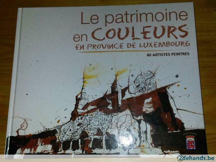 le patrimoine en couleurs en province de Luxembourg, Enlèvement ou Envoi, Comme neuf