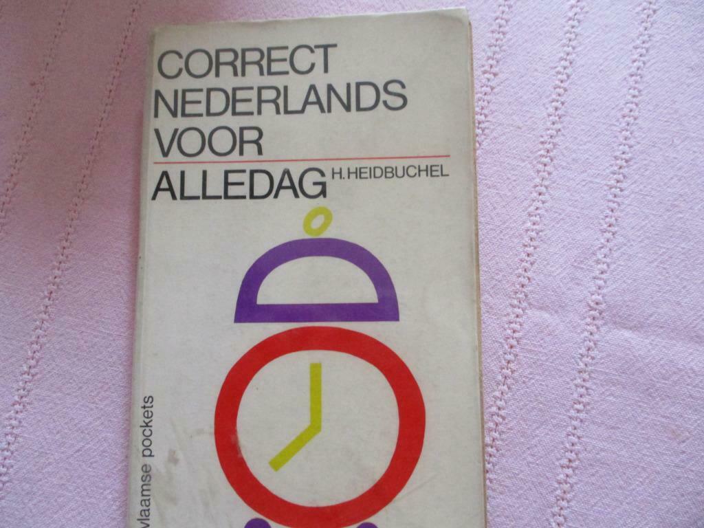"CORRECT NEDERLANDS VOOR ALLEDAAGS".H.HEIDBUCHEL., Livres, Enlèvement ou Envoi, Utilisé, Secondaire, Néerlandais