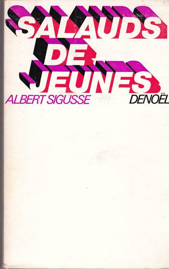 'Albert Sigusse, Salauds de jeunes., Enlèvement ou Envoi, Utilisé, Société