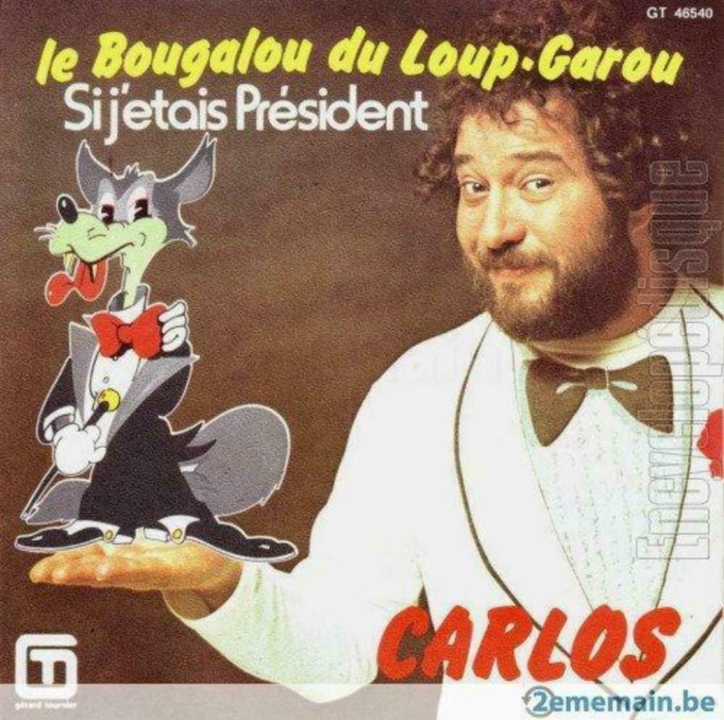 Carlos – Le Bougalou Du Loup-Garou / Si J'Etais Président, Ophalen of Verzenden, Overige formaten