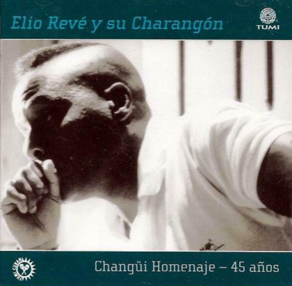Elio Revé y su Charangón - Changüi Homenaje 45 años, Ophalen of Verzenden