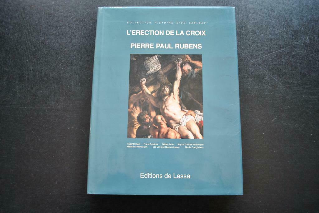 L'ERECTION DE LA CROIX PIERRE PAUL RUBENS EDITIONS DE LASSA, Enlèvement ou Envoi, Utilisé, Peinture et dessin