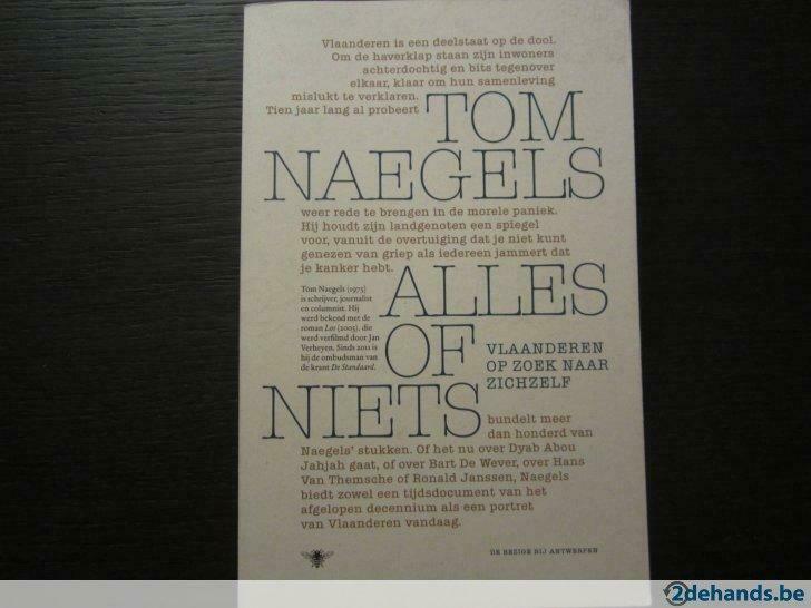 Alles of niets-Vlaanderen op zoek naar zichzelf-Tom Naegels, Boeken, Ophalen of Verzenden, Gelezen