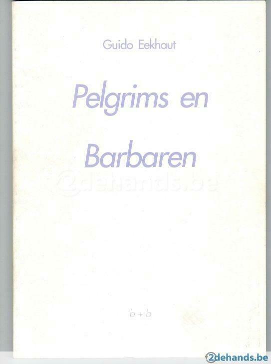 Guido Eekhaut, Pelgrims en barbaren, Ophalen of Verzenden, Nieuw