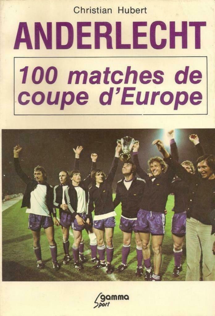 ANDERLECHT (RSCA) - BOEK - 100 MATCHES DE COUPE D'EUROPE, Verzamelen, Verzenden, Gebruikt, Boek of Tijdschrift