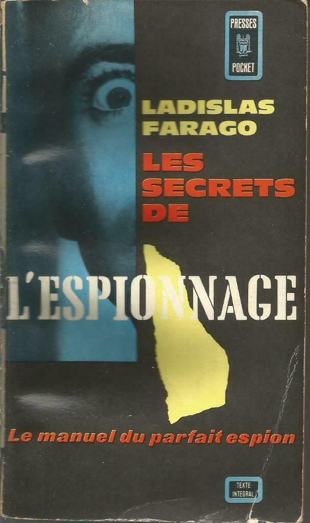 LES SECRETS DE L'ESPIONNAGE - Ladislas Farago, Enlèvement ou Envoi, Utilisé, Ladislas Farago