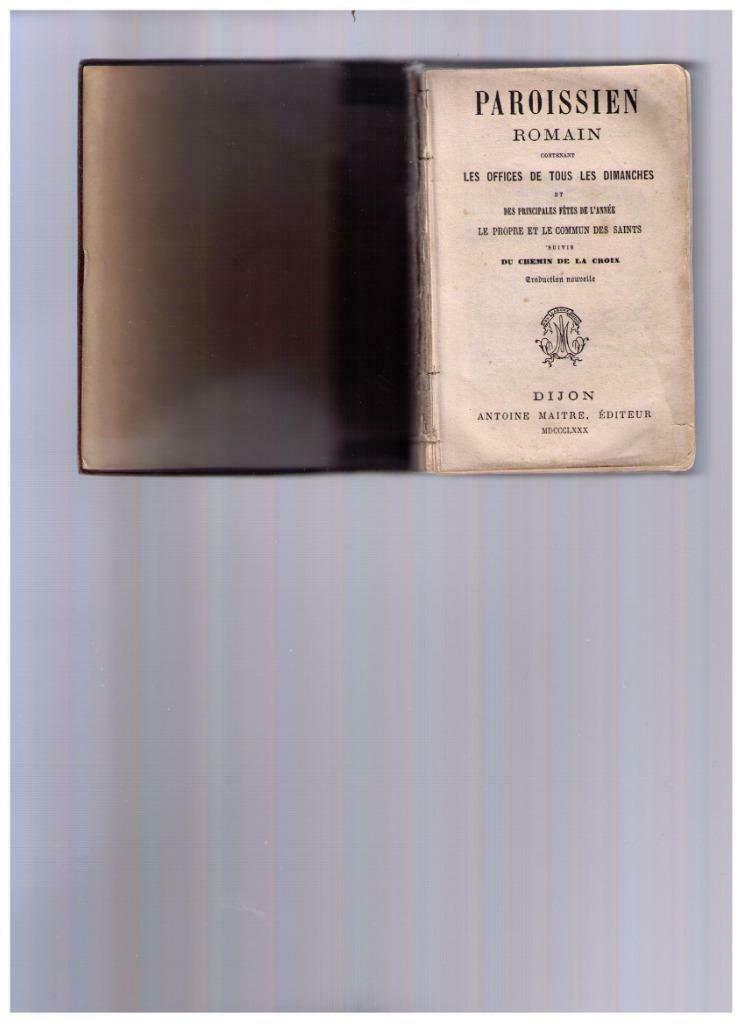 Missel Paroissien romain, LES OFFICES , Dijon 1880, Livres, Christianisme | Catholique, Enlèvement ou Envoi, Utilisé, Antoine Maître éditeur