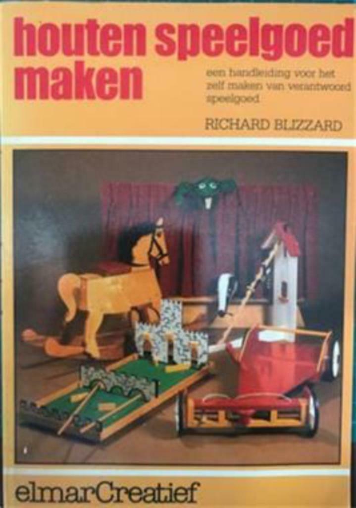 Houten speelgoed maken, Richard Blizzard, Ophalen of Verzenden, Gelezen, Houtbewerking