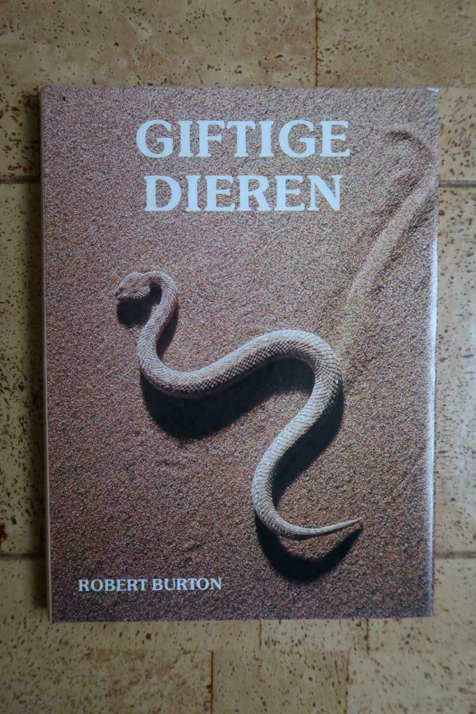 Boek : Giftige dieren – Robert Burton, Boeken, Dieren en Huisdieren, Ophalen of Verzenden, Zo goed als nieuw, Robert Burton, Reptielen of Amfibieën