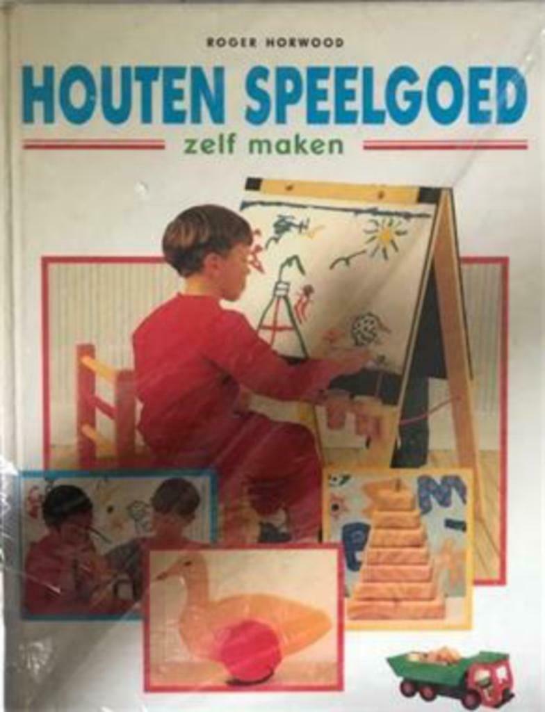 Houten speelgoed zelf maken, Roger Horwood, Enlèvement ou Envoi, Utilisé, Travail du bois