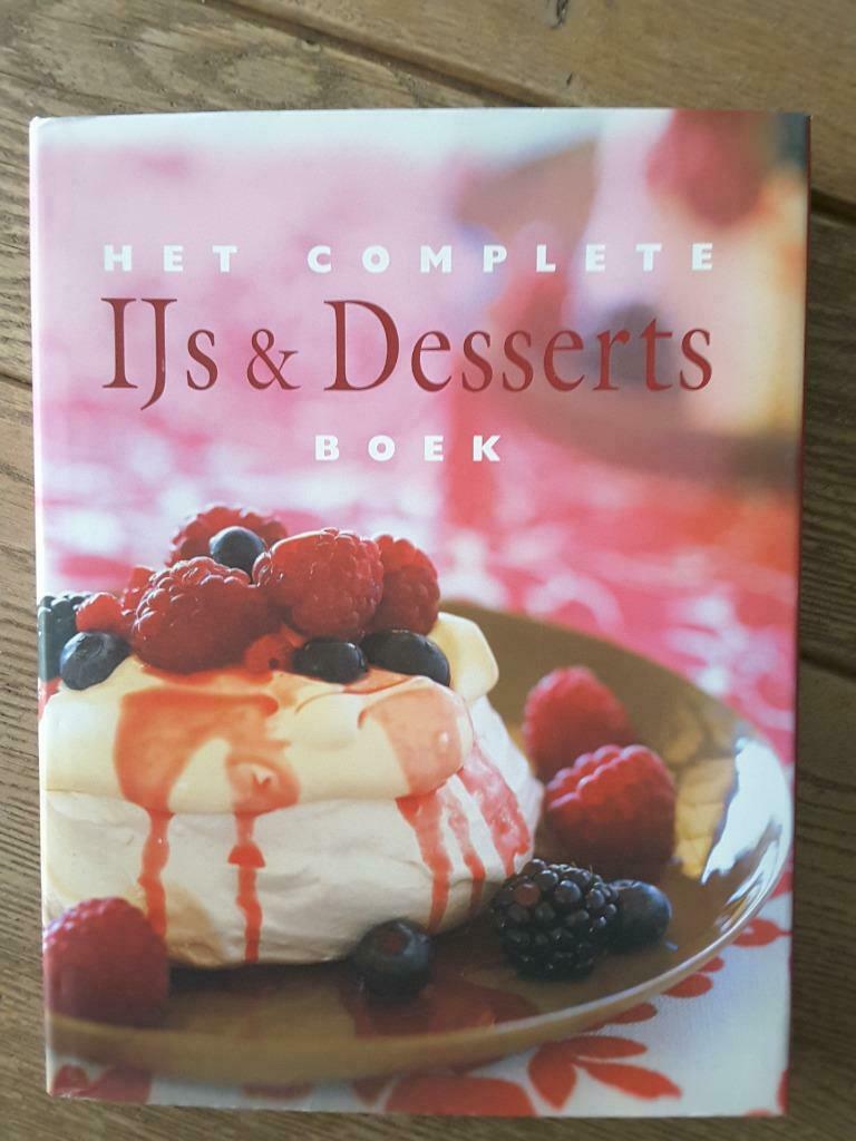 Kookboek  Het complete ijs & desserts boek, Boeken, Kookboeken, Ophalen of Verzenden, Nieuw, Taart, Gebak en Desserts