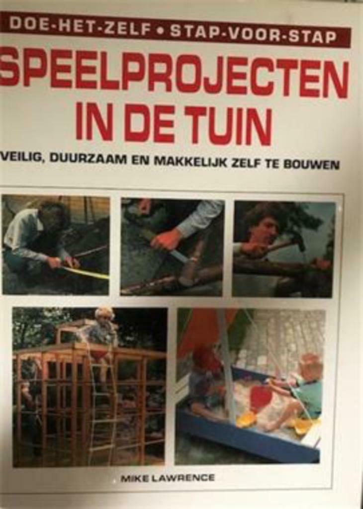 Speelprojecten in de tuin, Mike Lawrence, Enlèvement ou Envoi, Utilisé, Travail du bois