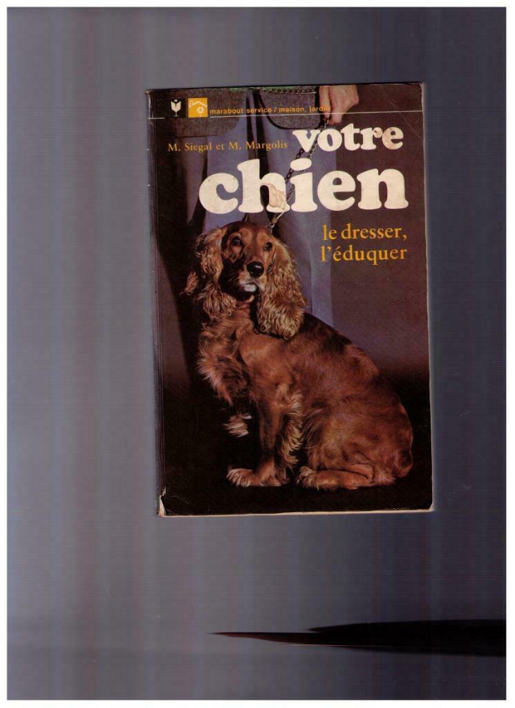 Uw hond, hem trainen, hem opvoeden, door M. Siegal, Margolis, Gelezen, Honden, M. Siegal & M. Margolis, Ophalen of Verzenden