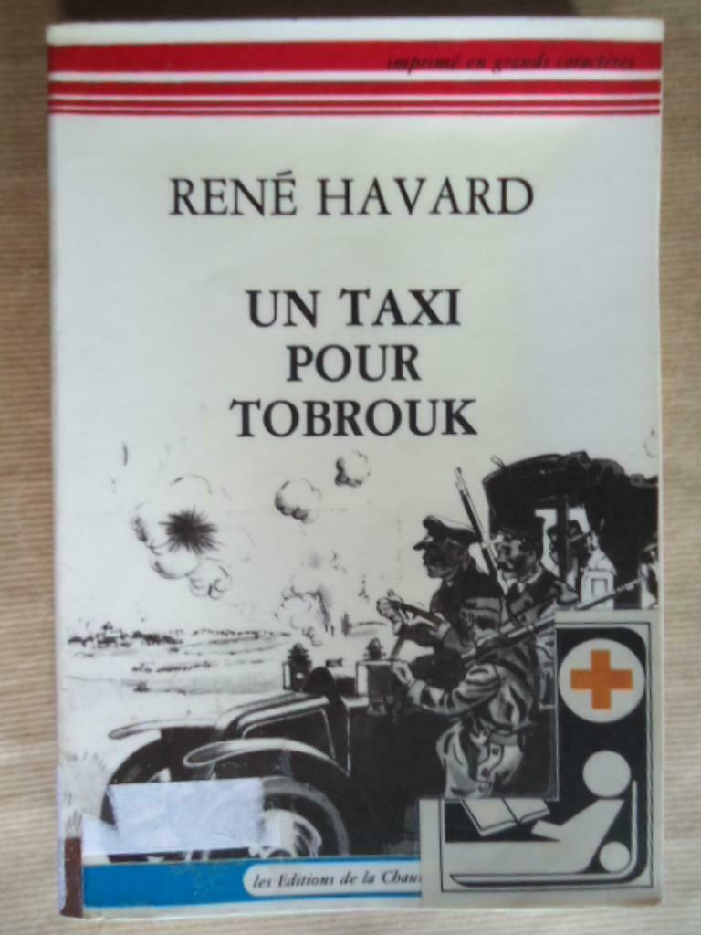 UN TAXI POUR TOBROUK - HAVARD RENE Editions DE LA CHAUMIERE, Enlèvement ou Envoi, Utilisé