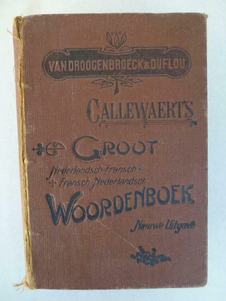 oud Callewaert's groot woordenboek Nederlandsch - Fransch, Ophalen of Verzenden, Van Droogenbroeck & Duflo