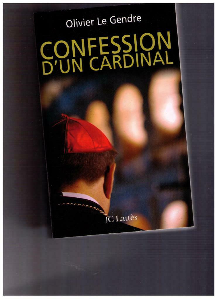Confession d'un cardinal - Olivier Le Gendre - Ed. JC Lattès, Christianisme | Catholique, Enlèvement ou Envoi, Comme neuf, Olivier Le Gendre
