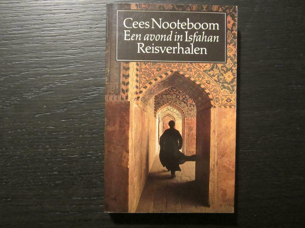 Een avond in Isfahan  -Reisverhalen-  Cees Nooteboom, Ophalen of Verzenden