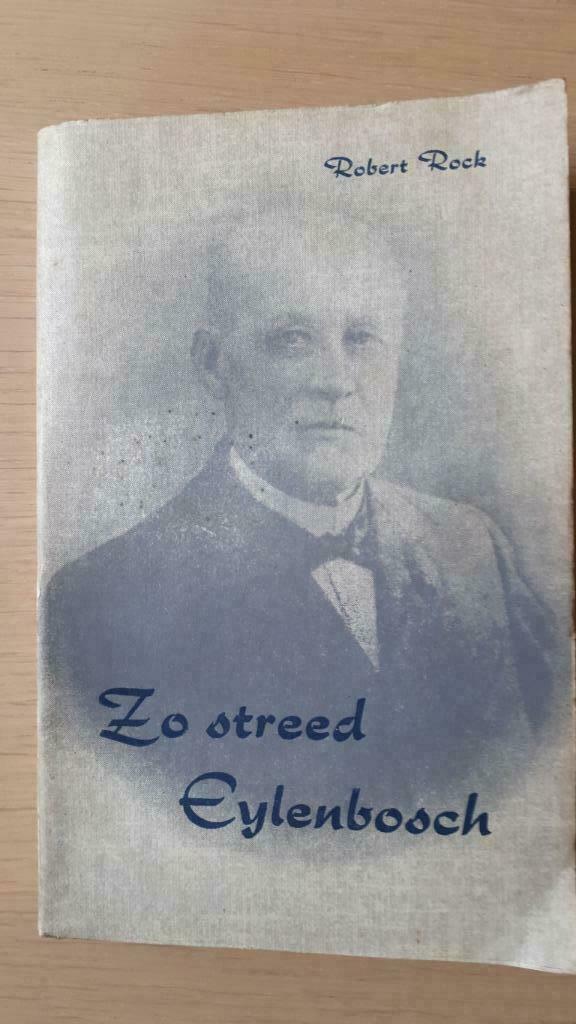 Boek "Zo streed Eylenbosch" (auteur Robert Rock), Boeken, Geschiedenis | Nationaal, Gelezen, 20e eeuw of later, Ophalen of Verzenden