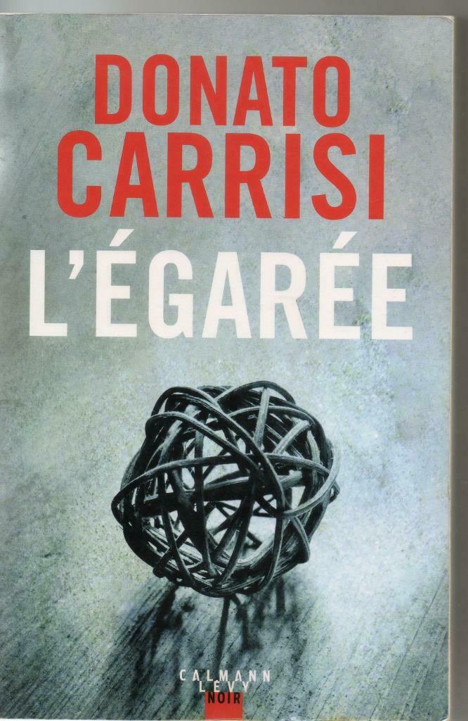 Donato Carrisi : l'égarée, Livres, Policiers, Enlèvement ou Envoi
