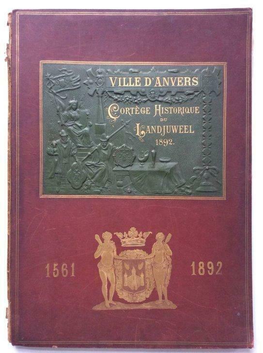 Ville d'Anvers, Cortège Historique du Landjuweel, 1892, Boeken, Ophalen of Verzenden, Gelezen