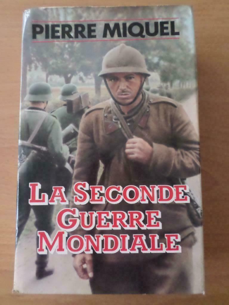 La seconde guerre mondiale, Pierre Miquel, Livres, Enlèvement ou Envoi, Général, Deuxième Guerre mondiale, Utilisé