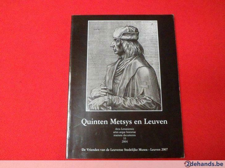 Quinten Metsys en Leuven (Arca Lovaniensis 33 / 2004), Boeken, Ophalen of Verzenden, Gelezen, Léon Van Buyten