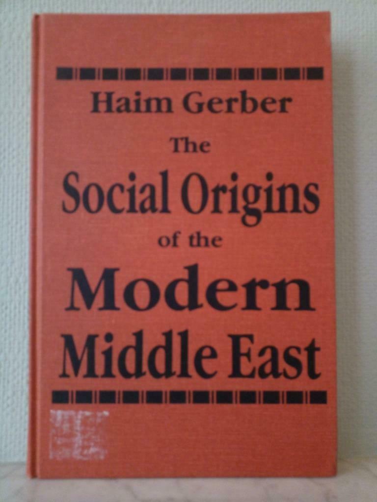 Les origines sociales du Moyen-Orient moderne - Haim Gerber, Livres, Histoire mondiale, Utilisé, Autres régions, 20e siècle ou après