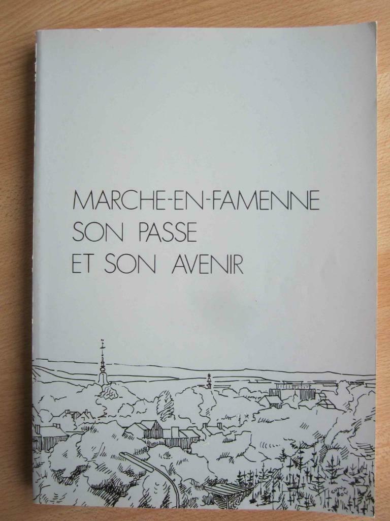 HISTOIRE DE MARCHE-EN-FAMENNE, Livres, Enlèvement ou Envoi, 20e siècle ou après, Utilisé