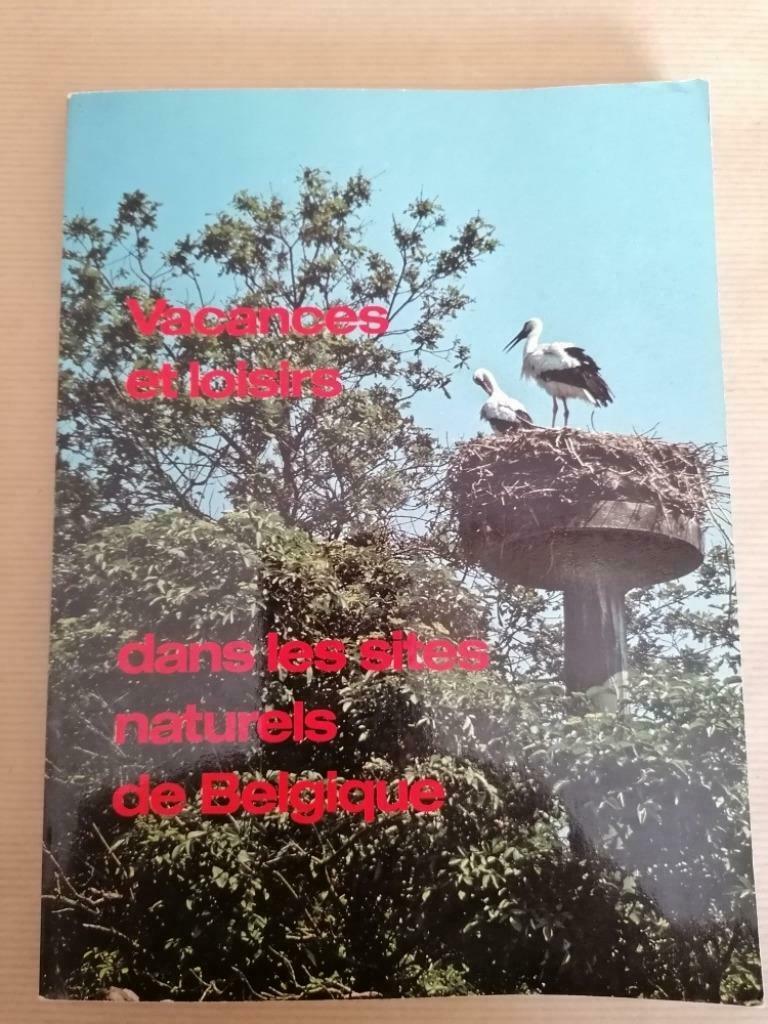 VACANCES ET LOISIRS  DANS LES SITES NATURELS DE BELGIQUE, Livres, Loisirs & Temps libre, Enlèvement ou Envoi, Utilisé