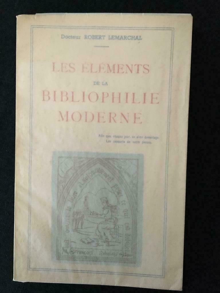 Les éléments de la bibliophilie moderne - R. Lemarchal, Boeken, Verzenden