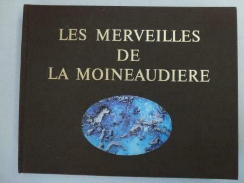 Les Merveilles de la Moineaudière Pierres et minéraux Abbé P, Abbé Pierre Blaise, Nature en général, Comme neuf, Envoi