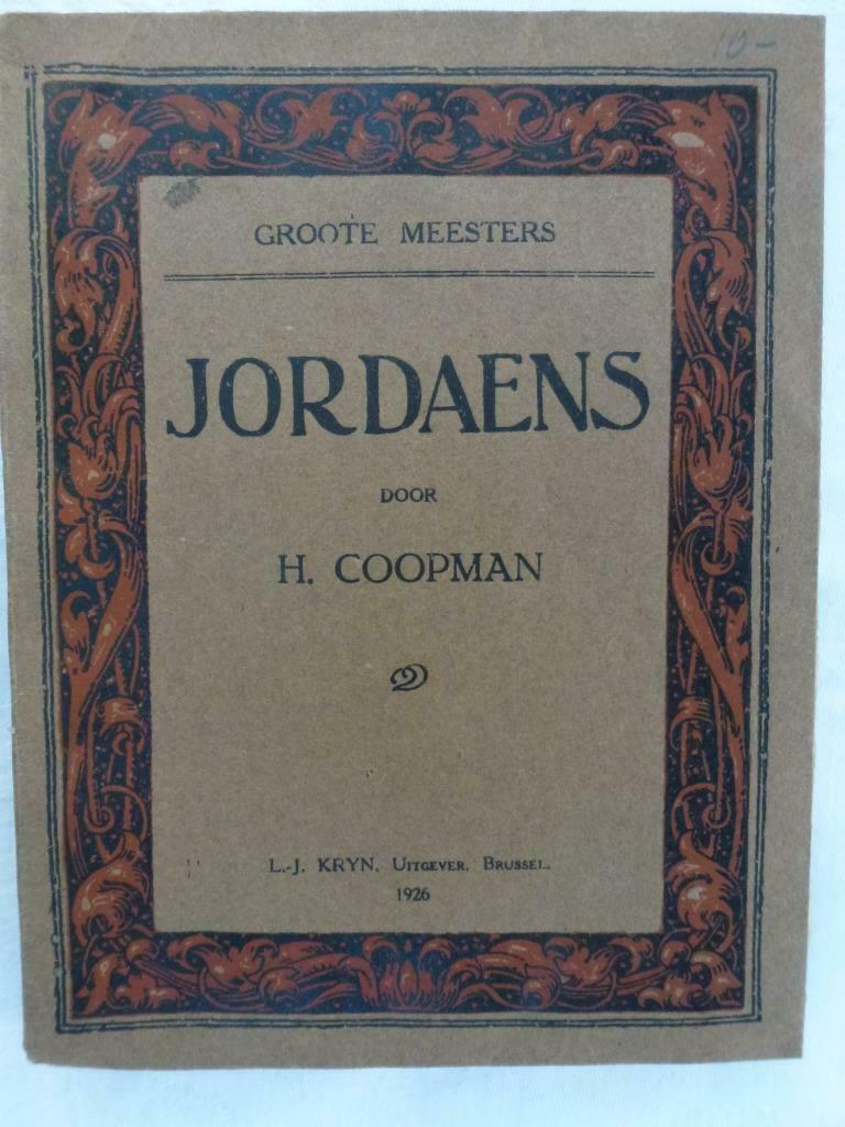 Groote meesters Jordaens door H. Coopman L. J. Kryn Brussel, Verzenden, H. Coopman