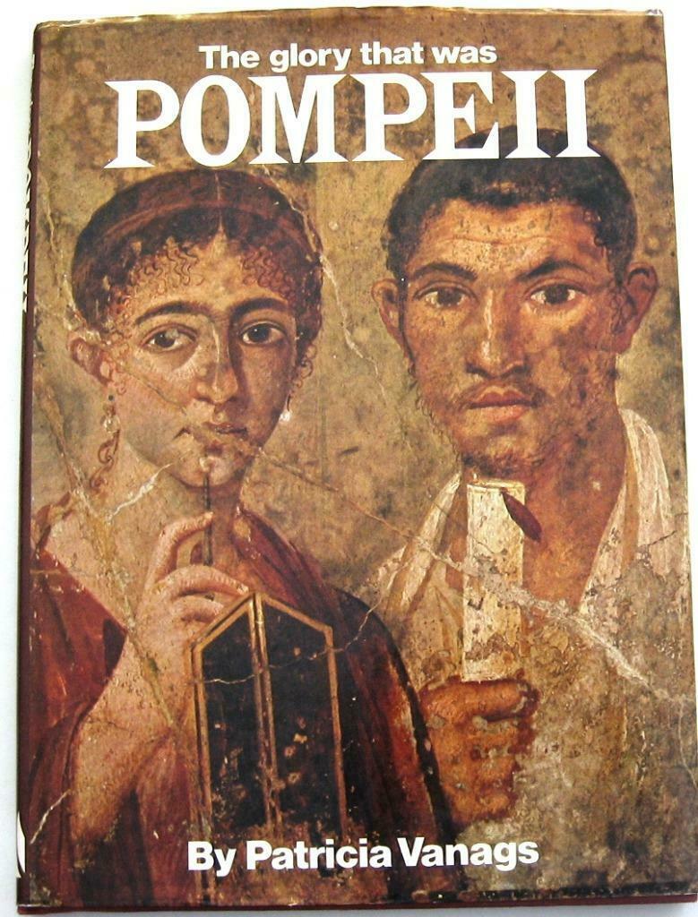 The Glory That Was Pompeii HC Vanags - Romeinse Rijk Italië, Ophalen of Verzenden, 14e eeuw of eerder, Gelezen, Europa